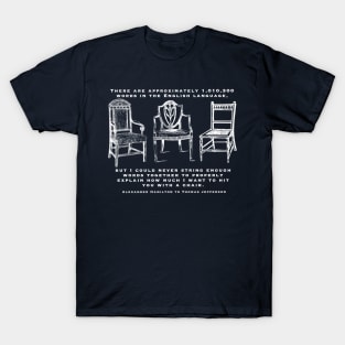 Hit You with a Chair (Dark Shirt version) T-Shirt